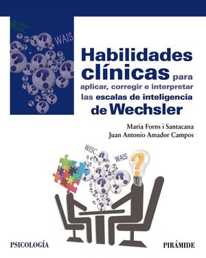 HABILIDADES CLNICAS PARA APLICAR, CORREGIR E INTERPRETAR LAS ESCALAS DE INTELIGENCIA