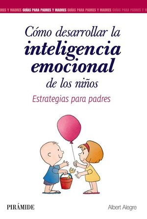 CMO DESARROLLAR LA INTELIGENCIA EMOCIONAL DE LOS NIOS