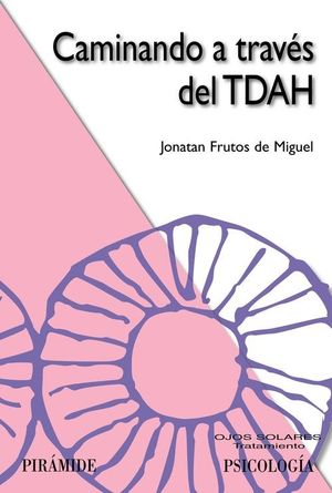 CAMINANDO A TRAV�S DEL TDAH