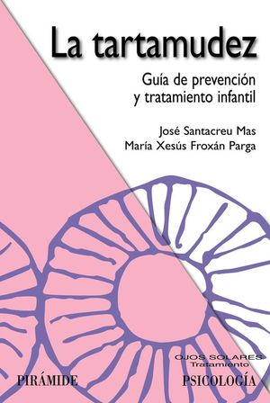 LA TARTAMUDEZ. GUA DE PREVENCIN Y TRATAMIENTO INFANTIL