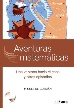 AVENTURAS MATEMTICAS. UNA VENTANA HACIA EL CAOS Y OTROS EPISODIOS