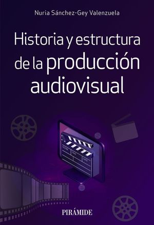 HISTORIA Y ESTRUCTURA DE LA PRODUCCIN AUDIOVISUAL
