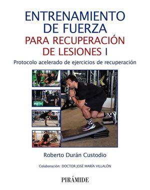ENTRENAMIENTO DE FUERZA PARA RECUPERACI�N DE LESIONES I