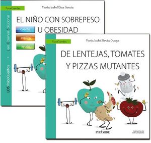 GU�A: EL NI�O CON SOBREPESO U OBESIDAD + CUENTO: DE LENTEJAS, TOMATES Y PIZZAS MUTANTES