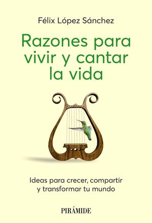 RAZONES PARA VIVIR Y CANTAR LA VIDA