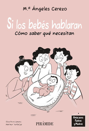 SI LOS BEB�S HABLARAN. C�MO SABER QU� NECESITAN