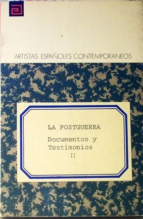 LA POSTGUERRA. DOCUMENTOS Y TESTIMONIOS II