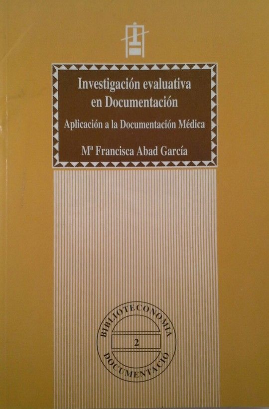 INVESTIGACIN EVALUATIVA EN DOCUMENTACIN. APLICACIN A LA DOCUMENTACIN MDICA