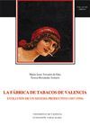 LA F�BRICA DE TABACOS DE VALENCIA