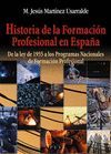 HISTORIA DE LA FORMACION PROFESIONAL EN ESPA�A:DE LA LEY DE 1955 A LOS
