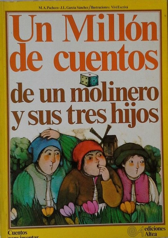 UN MILLN DE CUENTOS DE UN MOLINERO Y SUS TRES HIJOS