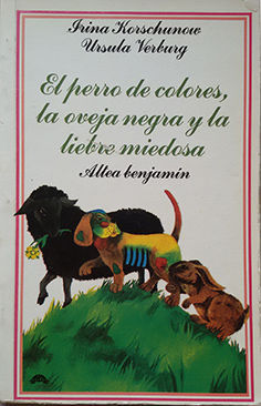 EL PERRO DE COLORES, LA OVEJA NEGRA Y LA LIEBRE MIEDOSA