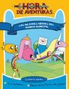 HORA DE AVENTURAS. LOS MEJORES HROES DEL MUNDO