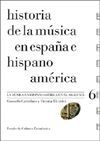 HISTORIA DE LA M�SICA EN ESPA�A E HISPANOAM�RICA, VOL. 6 : LA M�SICA EN HISPANOA