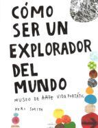 C�MO SER UN EXPLORADOR DEL MUNDO