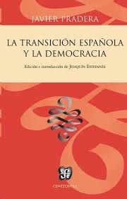 LA TRANSICI�N ESPA�OLA Y LA DEMOCRACIA