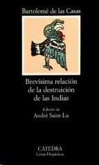 BREVSIMA RELACIN DE LA DESTRUICIN DE LAS INDIAS