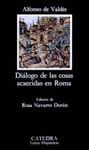 DIALOGO DE LAS COSAS ACAECIDAS EN ROMA (CLSICOS CASTELLANOS 89)