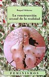 CONSTRUCCION SEXUAL DE LA REALIDAD, LA