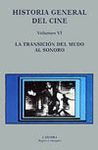 HISTORIA GENERAL DEL CINE (VOL.VI) -LA TRANSICION DEL MUDO AL SONORO.