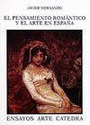 PENSAMIENTO ROMANTICO Y EL ARTE EN ESPA�A, EL.