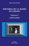 HISTORIA DE LA RADIO EN ESPA�A. VOLUMEN I