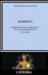 BARROCO:REPRESENTACION E IDEOLOGIA EN EL MUNDO HISPANICO (1580-1680)