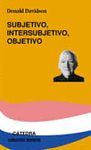 SUBJETIVO,INTERSUBJETIVO,OBJETIVO