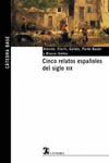 CINCO RELATOS ESPA�OLES DEL SIGLO XIX