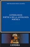 ANTHOLOGOS: PO�TICA DE LA ANTOLOG�A PO�TICA