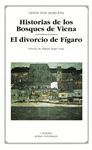 HISTORIAS DE LOS BOSQUES DE VIENA; EL DIVORCIO DE FGARO