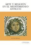 ARTE Y RELIGI�N EN EL MEDITERR�NEO ANTIGUO