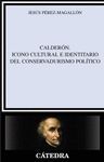 CALDER�N. ICONO CULTURAL E IDENTITARIO DEL CONSERVADURISMO POL�TICO