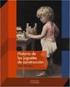 HISTORIA DE LOS JUGUETES DE CONSTRUCCI�N