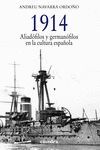 1914. ALIADFILOS Y GERMANFILOS EN LA CULTURA ESPAOLA
