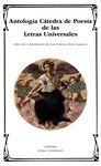 ANTOLOG�A C�TEDRA DE POES�A DE LAS LETRAS UNIVERSALES