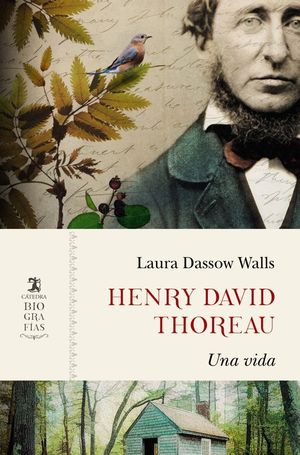 HENRY DAVID THOREAU. UNA VIDA