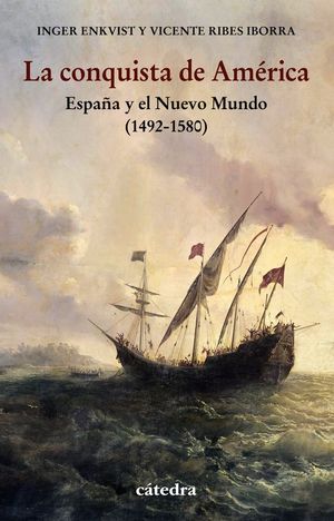LA CONQUISTA DE AMRICA. ESPAA Y EL NUEVO MUNDO (1492-1580)
