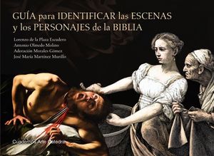 GUIA PARA IDENTIFICAR LAS ESCENAS Y LOS PERSONAJES DE LA BIBLIA