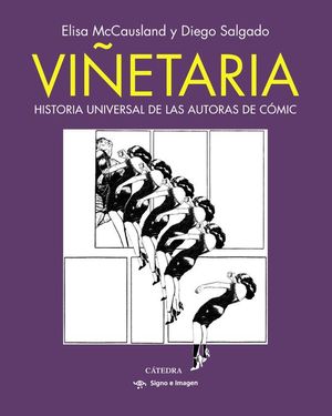 VI�ETARIA. HISTORIA UNIVERSAL DE LAS AUTORAS DE C�MIC