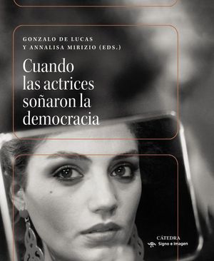 CUANDO LAS ACTRICES SO�ARON LA DEMOCRACIA