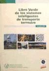 LIBRO VERDE DE LOS SISTEMAS INTELIGENTES DE TRANSPORTE TERRESTRE