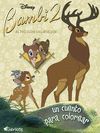 BAMBI 2. EL PRNCIPE DEL BOSQUE. UN CUENTO PARA COLOREAR