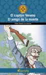 EL CAPIT�N VENENO ; Y EL AMIGO DE LA MUERTE