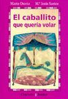 CABALLITO QUE QUERIA VOLAR,EL