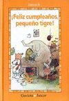 �FELIZ CUMPLEA�OS, PEQUE�O TIGRE!