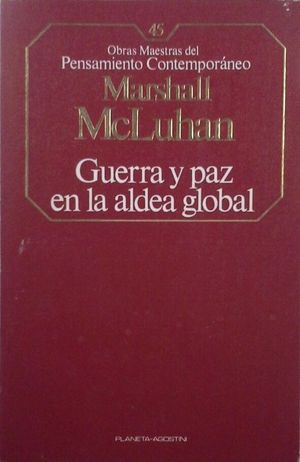 GUERRA Y PAZ EN LA ALDEA GLOBAL