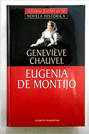 EUGENIA DE MONTIJO : EMPERATRIZ DE LOS FRANCECES