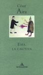 EMA,LA CAUTIVA