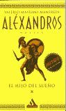 ALXANDROS - EL HIJO DEL SUEO